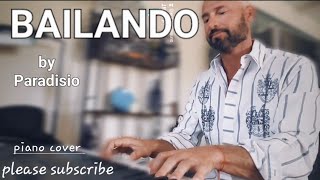 Bailando - Paradisio. Piano cover 🎹