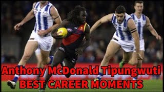 Anthony McDonald Tipungwuti Career HIGHLIGHTS