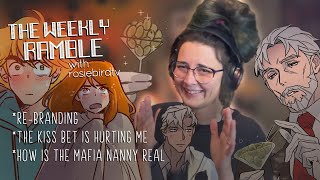 The Weekly Ramble Ep. 6 | The Kiss Bet causes me pain & I can't take The Mafia Nanny seriously