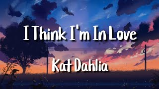 Kat Dahlia - I Think I'm in Love