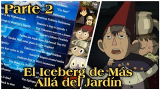 🧊 EL ICEBERG DE MÁS ALLÁ DEL JARDÍN (Over The Garden Wall) | Parte 2 𝐂𝐨𝐦𝐩𝐥𝐞𝐦𝐞𝐧𝐭𝐨