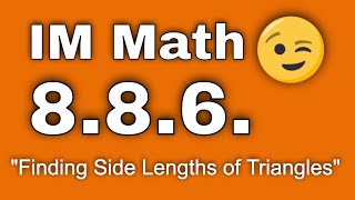 😉 8th Grade, Unit 8, Lesson 6 "Finding Side Lengths of Triangles"  IM Math