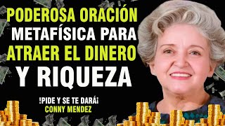 PODEROSA ORACION METAFISICA PARA ATRAER EL DINERO Y RIQUEZA | CONNY MENDEZ LEY DE ATRACCION