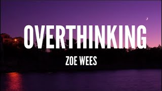 Zoe Wees - Overthinking (Lyrics)