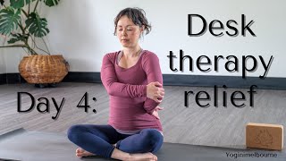 Day 4: Desk therapy relief | wrists, upper body & shoulders | 25min