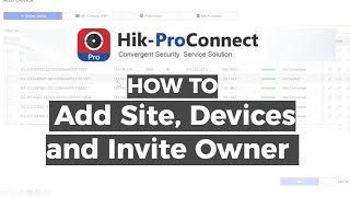 How to Add Site and Devices in Hik-ProConnect