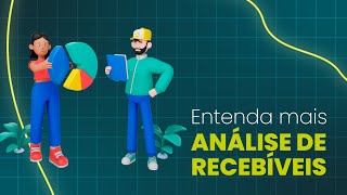 Entenda mais sobre a análise de recebíveis