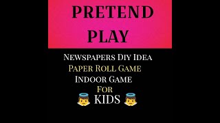 Pretend Play || Diy Old Newspaper || Indoor Game For Kids