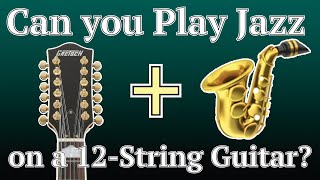 Can You Play Jazz on a 12 String Guitar?