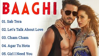 Baaghi Audio Jukebox/Tiger shroff/Shraddha Kapoor~Hit songs