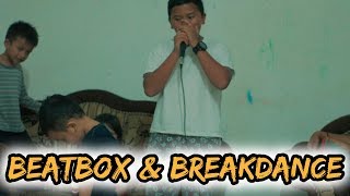 Beatbox X Breakdance (Duet Anak-anak) - Tian Sitohang X Ondo Sitohang