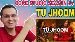 Indian Reaction | Tu Jhoom | Coke Studio Season 14 | Naseebo Laal x Abida Parveen | Coke studio