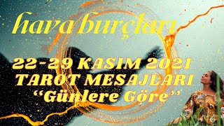 🪄Hava Burçları | Tarot Mesajları 22-28 Kasım 2021