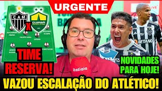 ✅ ITATIAIA CONFIRMA! ESCALAÇÃO DO ATLÉTICO PARA HOJE ENFRENTAR O CUIABÁ COM TIME RESERVA E+