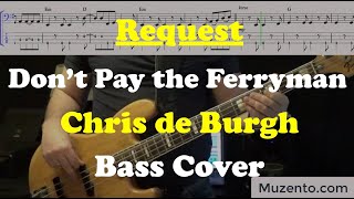 Don't Pay the Ferryman - Chris de Burgh - Bass Cover - Request