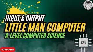 Little Man Computer | Input Output A Level Computer Science (OCR)