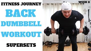 Fitness Journey Back Dumbbell Workout/ Supersets / Week 8