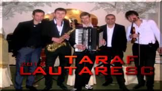 Taraf Lăutăresc - Lăutărie Live 2012.