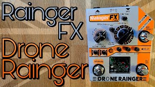 Rainger FX The Drone Rainger - freaky, synthy ambience for your board!