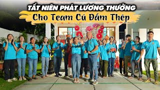 PHÁT LƯƠNG THƯỞNG TẾT CHO TOÀN BỘ ANH CHỊ EM TEAM CÚ ĐẤM THÉP TV