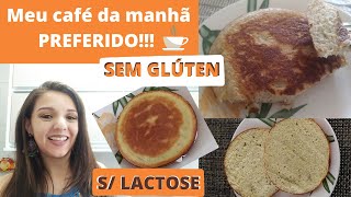 PÃO DE FRIGIDEIRA SEM GLÚTEN E SEM LACTOSE - MINHA RECEITA PREFERIDA!