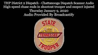 THP District 2 - Chattanooga Dispatch Scanner Audio High-speed chase ends in shootout