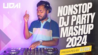 DJ UDAI - NON STOP DJ PARTY MASHUP | BOLLYWOOD DJ MASHUP | PARTY MIX 2024.