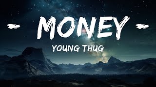 Young Thug - Money (Lyrics) ft. Juice WRLD & Nicki Minaj  |  30 Mins. Top Vibe music