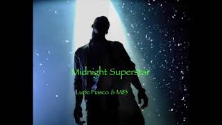 Midnight Superstar Remix (Feat. Lupe Fiasco, Matthew Santos & M83)