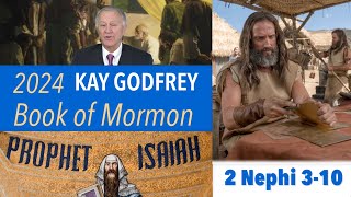 WK 7-8 2024 Book of Mormon (2 Nephi 3-10) Kay Godfrey Come Follow Me