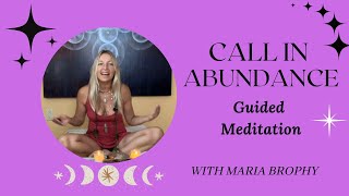 Guided Visualization Meditation to Call in Abundance