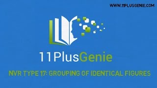 11 Plus Genie Non-verbal Reasoning - NVR Type 17: Grouping of identical figures