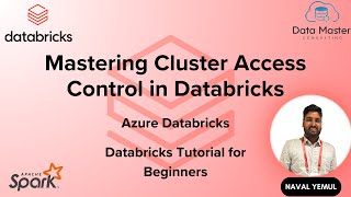 🚀 Mastering Cluster Access Control in Databricks | Comprehensive Guide