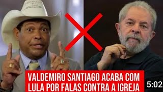 Ap Valdemiro arrebenta com Lula