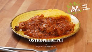 Ostropel de Pui | Ostropel de Pui cu Usturoi | Rețetă Ostropel de Pui | Pui în Sos Tomat | Iașipapă