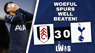 Woeful Spurs Well Beaten! | Fulham 3-0 Tottenham (Premier League): Post-Match Analysis Podcast