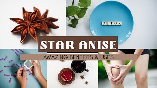 Star Anise Benefits