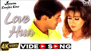 Love Hua - Jaanam Samjha Karo - 4K Video / Salman Khan & Urmila Matondkar