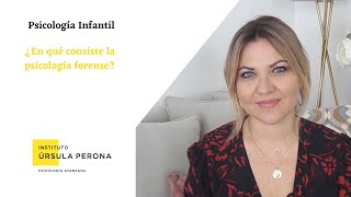 ¿En qué consiste la psicología forense?