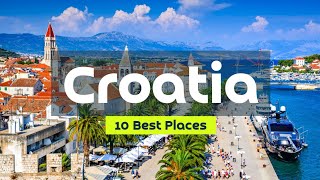 10 Best Places To Visit In Croatia I Croatia Travel Guide 🇭🇷