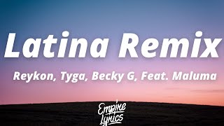 Reykon, Tyga, Becky G, Feat. Maluma - Latina Remix (Letra/Lyrics)