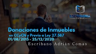 Donaciones de Inmuebles en CCyCN y Previo a Ley 27.587 (Ver video actualización 2021)