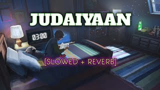 JUDAIYAAN DARSHAN RAVAL [SLOWED + REVERB] || SLOWARD KING