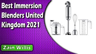 Best Immersion Blenders United Kingdom 2021