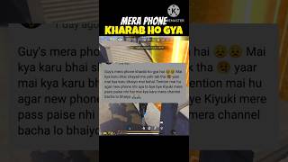 Mera Phone Kharab ho Gya 😱🔥 I Need Help 🙏 I Quit YouTube || #shorts #freefire