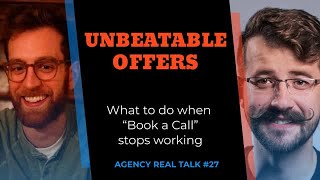 Unbeatable Offers - Agency Real Talk #27