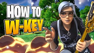 How to W-KEY in Fortnite ( Beginners & Advanced )