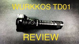 The Wurkkos TD01 Review!