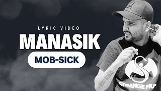 Mob Sick - Manasik  | Lyrics Video