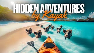 25  Hidden KAYAK Adventures- NEW WAY to Travel